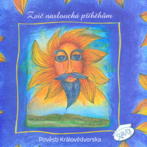 Zvič naslouchá příběhům - pověsti Královédvorska