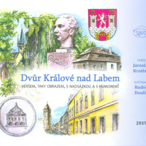Dvůr Králové nad Labem : veršem, taky obrazem, s nadsázkou a s humorem!